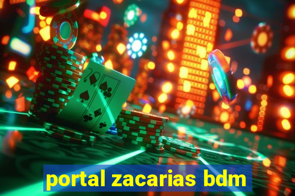 portal zacarias bdm